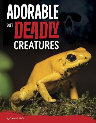 Book cover for Adorable but Deadly Creatures
