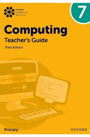 Cover of Oxford International Lower Secondary Computing: Teacher's Guide 7