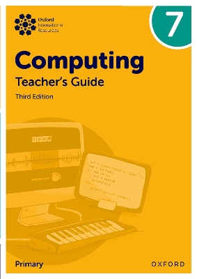 Book cover for Oxford International Lower Secondary Computing: Teacher's Guide 7