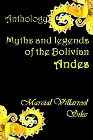 Cover of Myths and Legends of the Bolivian Andes