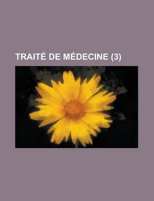 Book cover for Traite de Medecine (3)