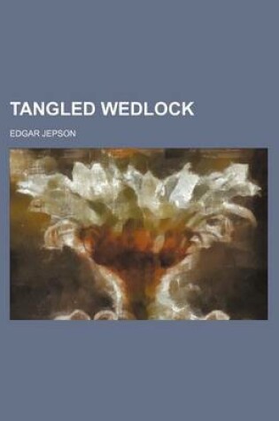 Cover of Tangled Wedlock