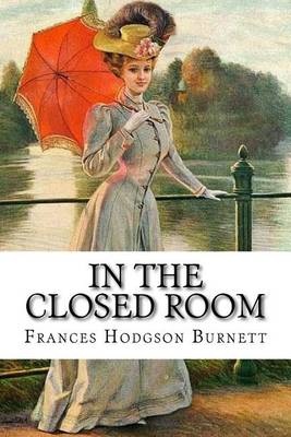 Book cover for In the Closed Room Frances Hodgson Burnett