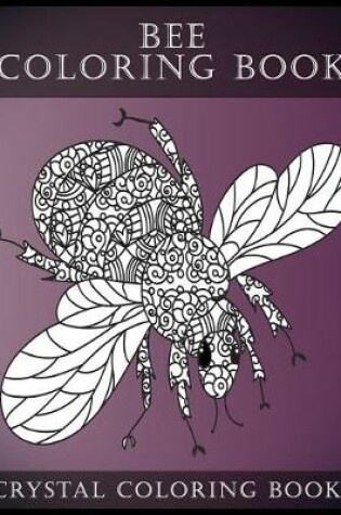 Cover of Bee Coloring Book For Adults
