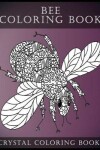 Book cover for Bee Coloring Book For Adults