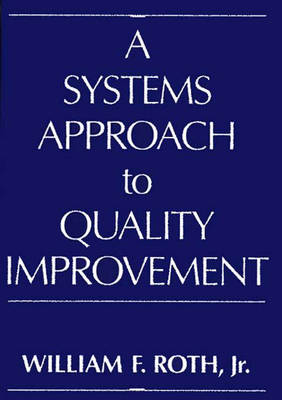 Book cover for A Systems Approach to Quality Improvement