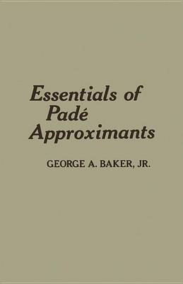 Book cover for Essentials of Pade Approximants