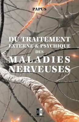 Book cover for Du traitement externe & psychique des maladies nerveuses