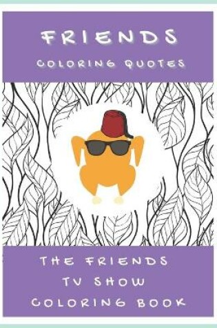 Cover of FRIENDS Coloring Quotes