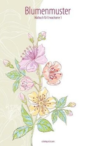 Cover of Blumenmuster-Malbuch für Erwachsene 1