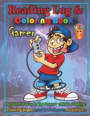 Book cover for Gamer Reading Log & Coloring Book