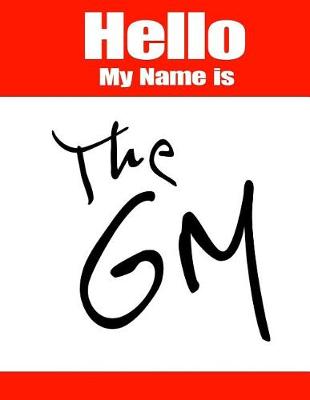 Book cover for Hello My Name Is the GM