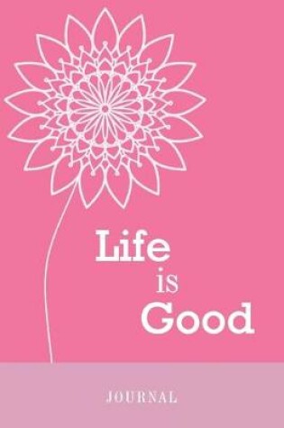 Cover of Life is good