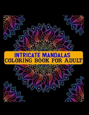 Book cover for intricate mandalas coloring book for adult