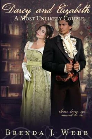 Cover of Darcy and Elizabeth - A Most Unlikely Couple
