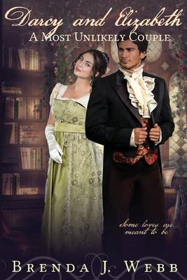 Book cover for Darcy and Elizabeth - A Most Unlikely Couple