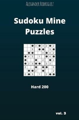 Cover of Sudoku Mine Puzzles - Hard 200 vol. 3