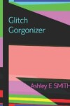 Book cover for Glitch Gorgonizer