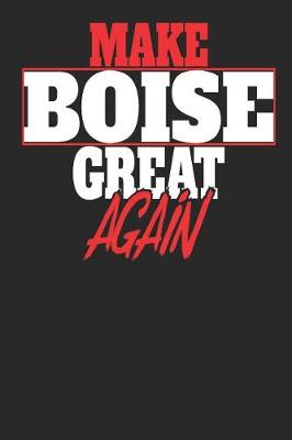 Book cover for Make Boise Great Again