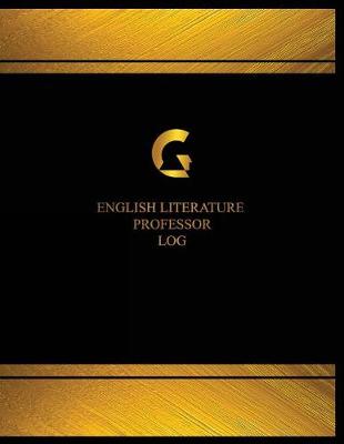 Book cover for English Literature Professor Log (Log Book, Journal - 125 pgs, 8.5 X 11 inches)
