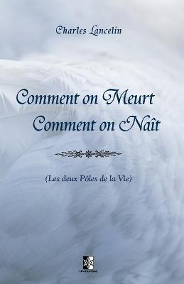 Book cover for Comment on meurt, Comment on nait