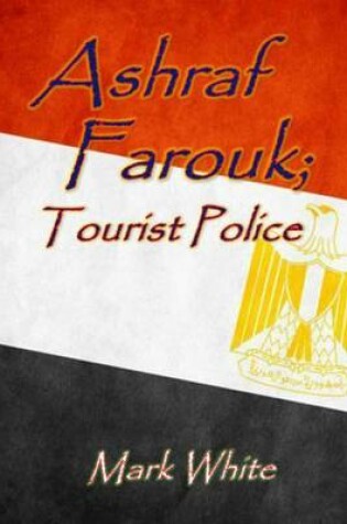 Cover of Ashraf Farouk: Tourist Police