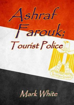 Book cover for Ashraf Farouk: Tourist Police