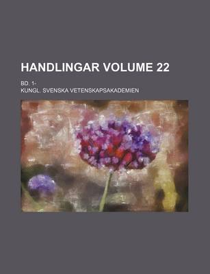 Book cover for Handlingar Volume 22; Bd. 1-