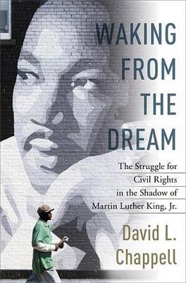 Cover of Waking from the Dream: The Struggle for Civil Rights in the Shadow of Martin Luther King, Jr.