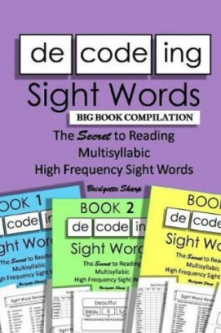Cover of Decoding Sight Words BIG BOOK COMPILATION