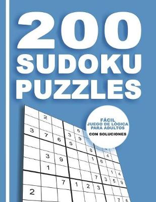 Book cover for 200 Sudoku Puzzles Fácil Juego De Lógica Para Adultos Con Soluciones