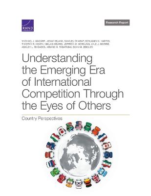 Book cover for Understanding the Emerging Era of International Competition Through the Eyes of Others