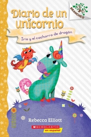 Cover of Iris Y El Cachorro de Dragón (Bo and the Dragon-Pup)