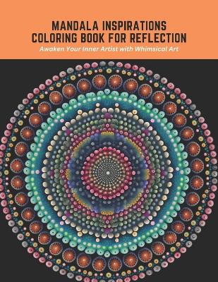 Book cover for Mandala Inspirations Coloring Book for Reflection