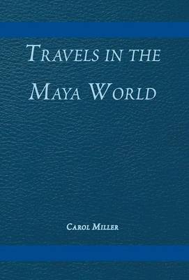Book cover for Travels in the Maya World