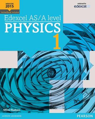 Book cover for Edexcel AS/A level Physics Student Book 1 + ActiveBook