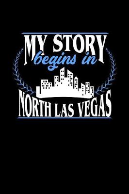 Book cover for My Story Begins in North Las Vegas