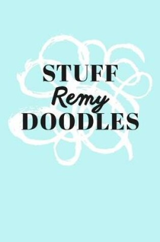 Cover of Stuff Remy Doodles