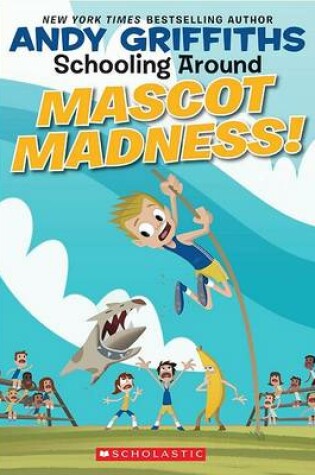 Cover of Schooling Around #3: Mascot Madness!