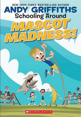 Cover of Schooling Around #3: Mascot Madness!