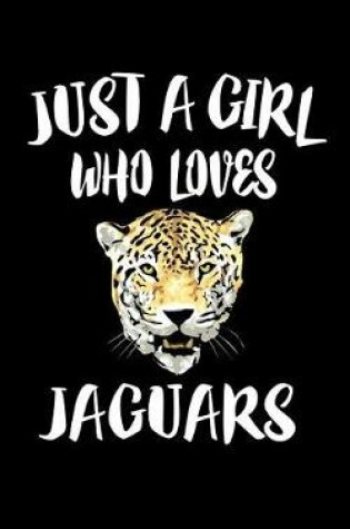 Cover of Just A Girl Who Loves Jaguars