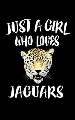 Book cover for Just A Girl Who Loves Jaguars