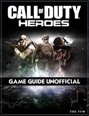 Book cover for Call of Duty Heroes Game Guide Unofficial