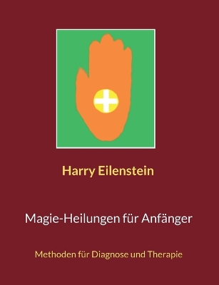 Book cover for Magie-Heilungen für Anfänger