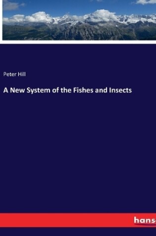 Cover of A New System of the Fishes and Insects