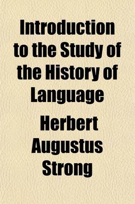 Book cover for Introduction to the Study of the History of Language