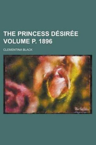 Cover of The Princess Desiree Volume P. 1896