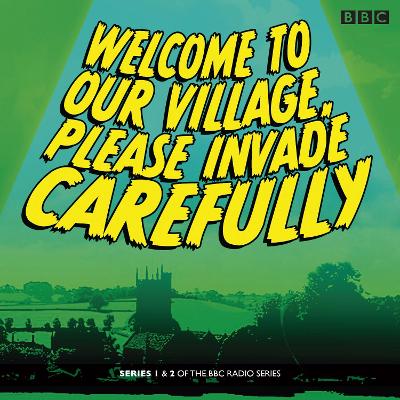 Book cover for Welcome to our Village Please Invade Carefully: Series 1 & 2