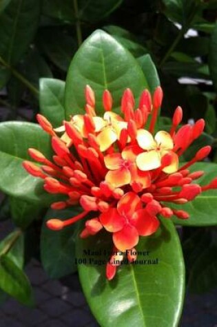 Cover of Maui Ixora Flower 100 Page Lined Journal