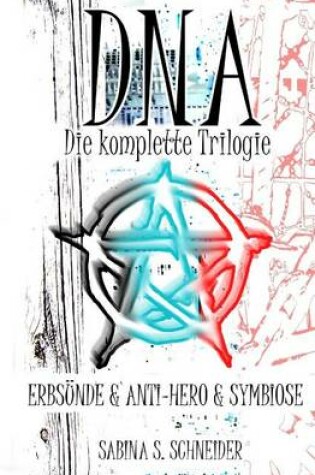 Cover of DNA Die Komplette Trilogie